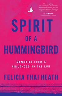 Spirit of a Hummingbird: Memories from Childhood on the Run