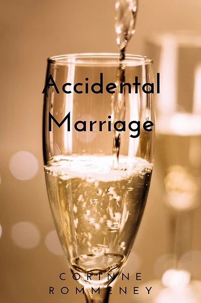 Accidental Marriage (Accidental Series, #1)