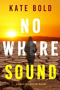 Nowhere Sound (A Harley Cole FBI Suspense Thriller-Book 9)
