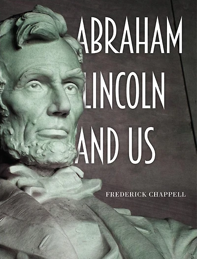 Abraham Lincoln and Us