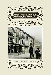 Life the New World: Pittston, Pennsylvania