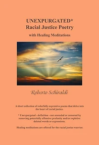 Unexpurgated: Racial Justice Poetry with Healing Meditations
