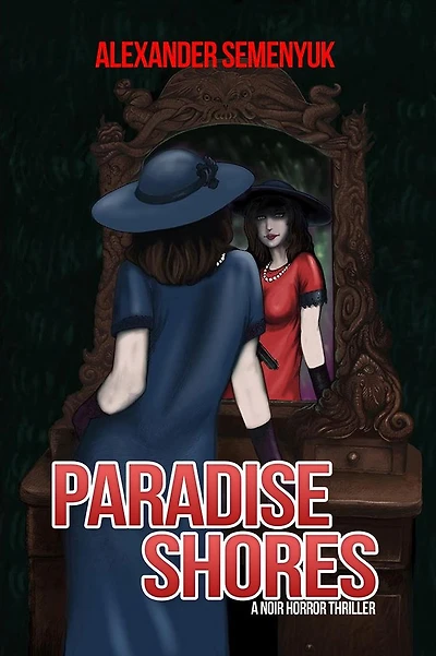 Paradise Shores: A Noir Horror Thriller