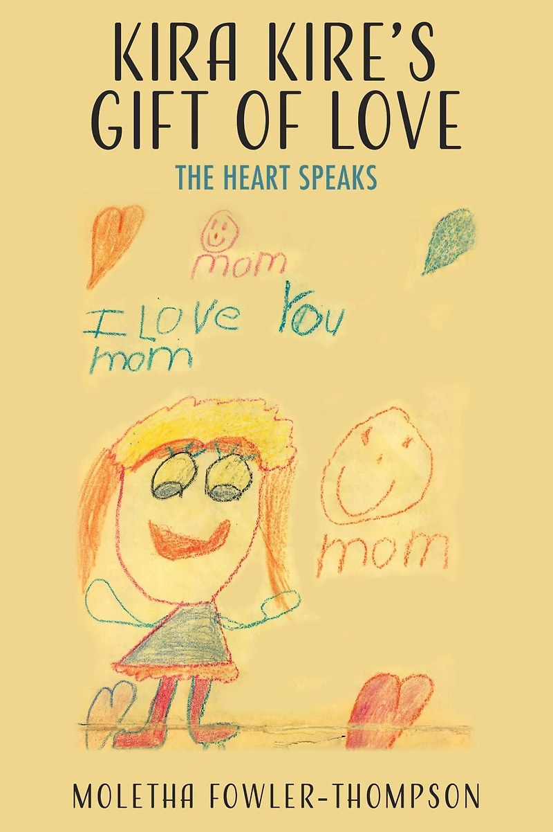 Kira Kire's Gift of Love: The Heart Speaks