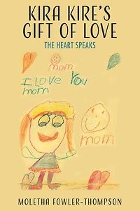 Kira Kire's Gift of Love: The Heart Speaks