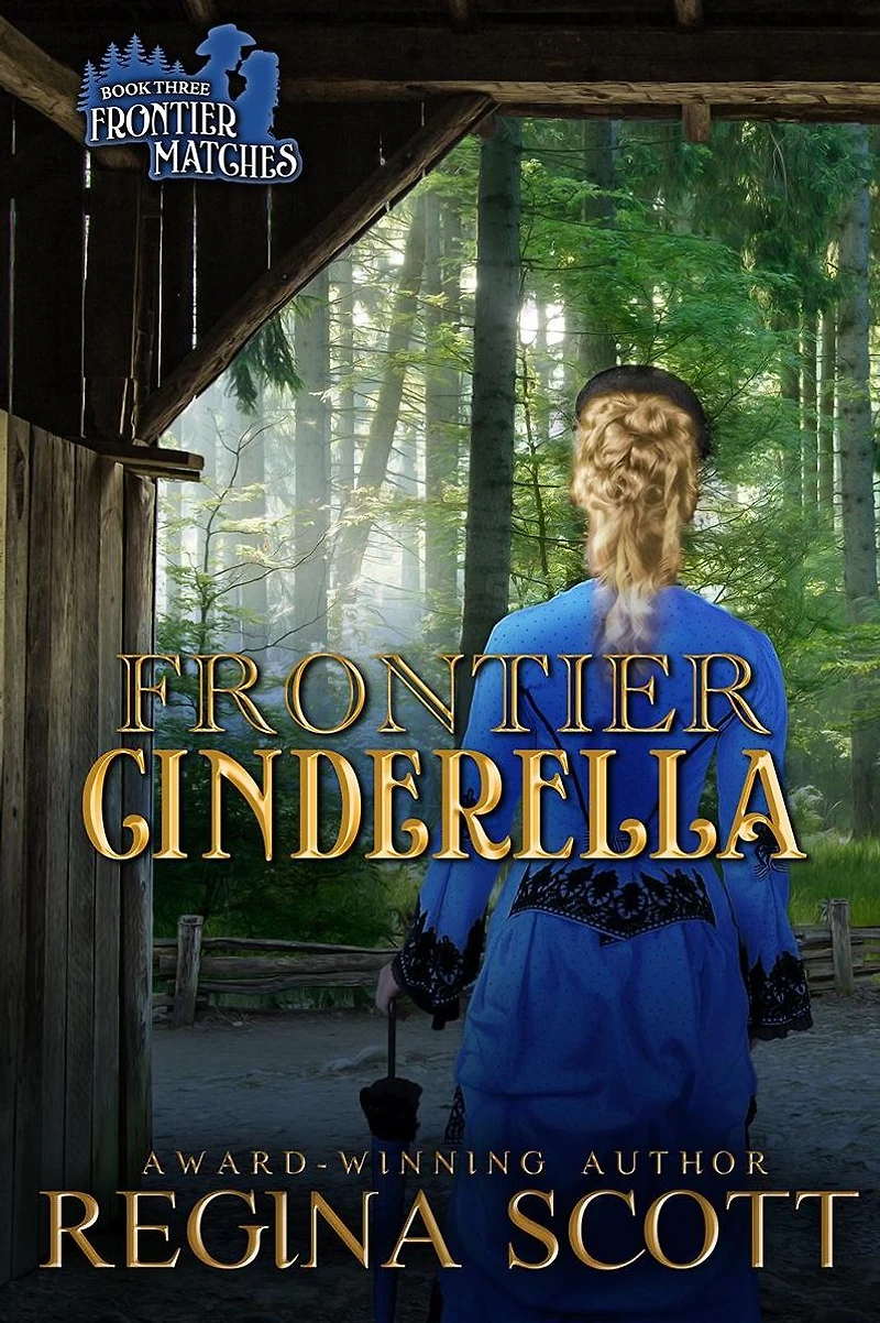 Frontier Cinderella: A Sweet, Clean Western Romance