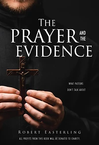the prayer and evidence: What pastors don't talk about