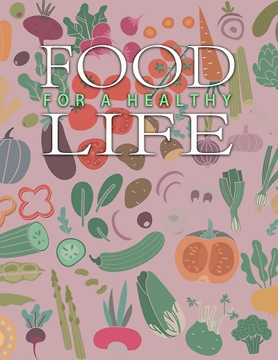 Food For a Healthy Life