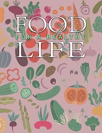 Food For a Healthy Life