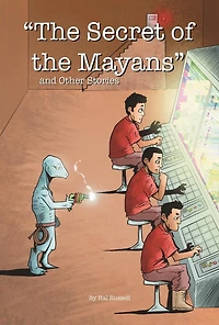 "The Secret of the Mayans" and Other Stories