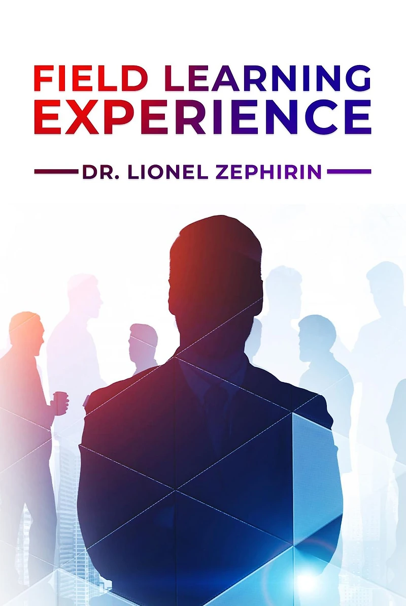 Field Learning Experience: The Emerging Leader: