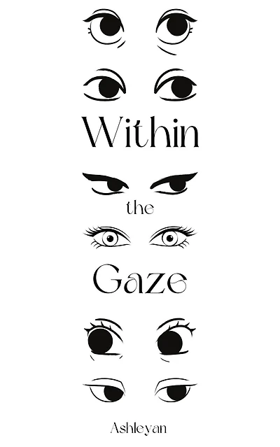 Within the Gaze