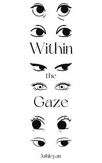 Within the Gaze