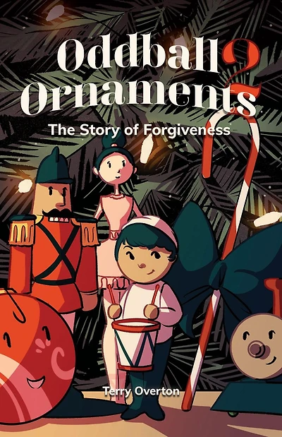 Oddball Ornaments: The Story of Forgiveness