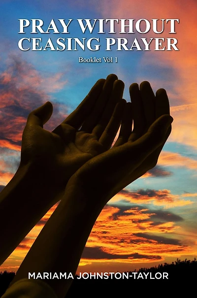 PRAY WITHOUT CEASING: Prayer Booklet Vol 1