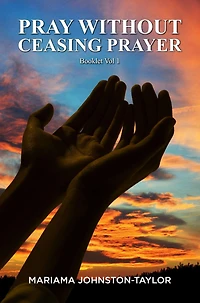 PRAY WITHOUT CEASING: Prayer Booklet Vol 1