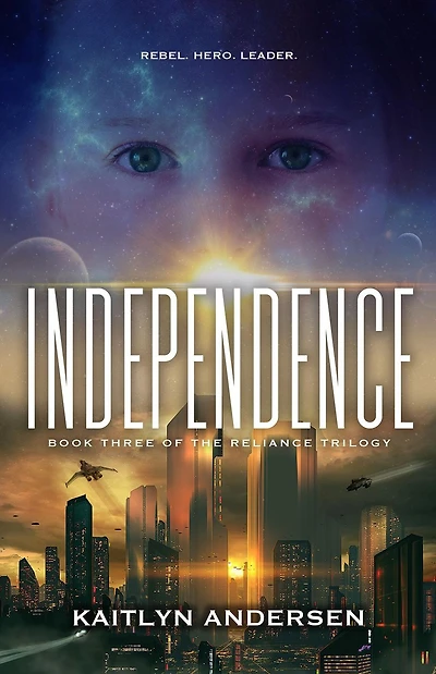 Independence: Book III of the Reliance Trilogy