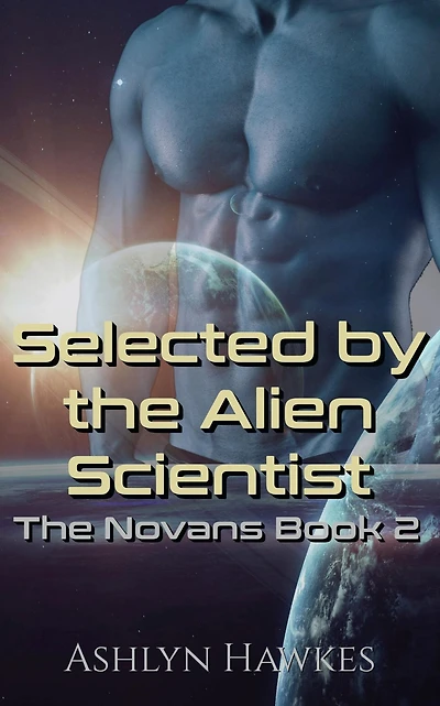 Selected by the Alien Scientist