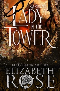 Lady the Tower: A Retelling of Rapunzel