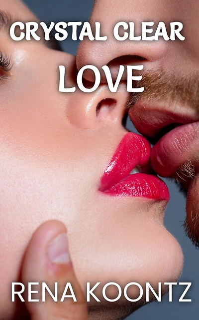 Crystal Clear Love: A second-chance romance