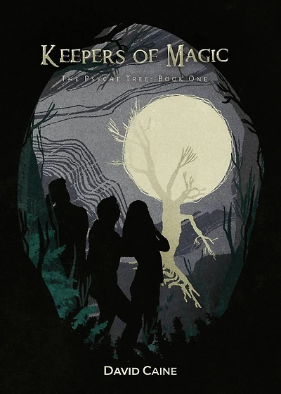 Keepers of Magic: The Psyche Tree: Book One