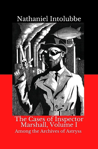 the Cases of Inspector Marshall, Volume I: Among Archives Astryss