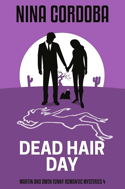 Dead Hair Day (Martin and Owen Funny Romantic Mysteries, #4)