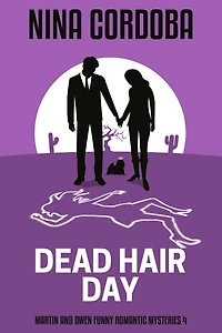 Dead Hair Day (Martin and Owen Funny Romantic Mysteries, #4)