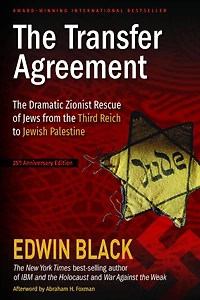 the Transfer Agreement: Dramatic Zionist Rescue of Jews from Third Reich to Jewish Palestine