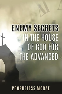 Enemy secrets the house of God for advanced