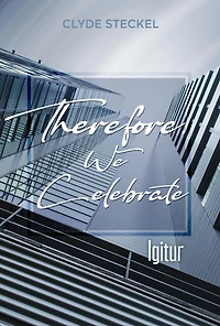 Therefore, We Celebrate: Igitur