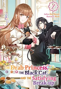 The Drab Princess, the Black Cat, and the Satisfying Break-up Vol. 1