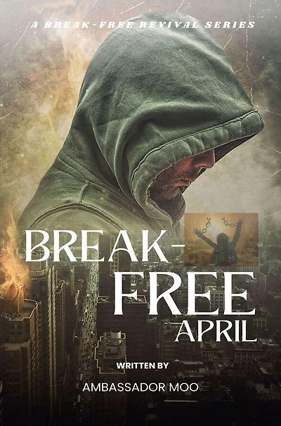 Break-Free April Personal Revival Prayer Series - Towards Multiplication