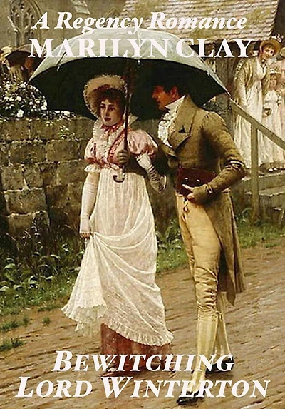 Bewitching Lord Winterton - a Regency Romance