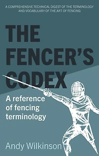 The Fencer's Codex: A reference of fencing terminology