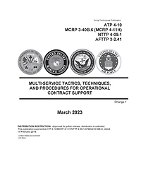 ATP 4-10 Multi-Service Tactics, Techniques, and Procedures for Operational Contract Support Change 1 March 2023