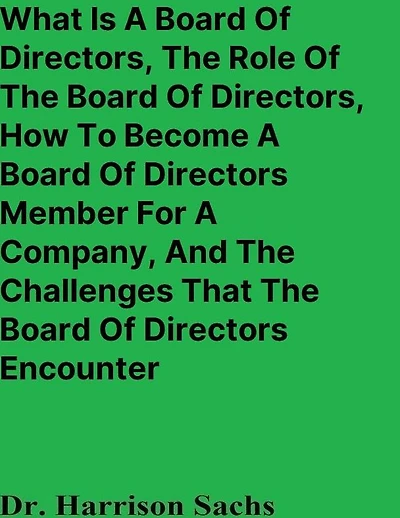What Is A Board Of Directors, The Role And How To Become Directors Member