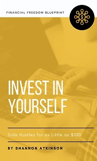 Invest Yourself: Side Hustles for as Little $100