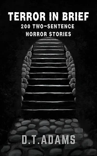 Terror in Brief: 200 Two-Sentence Horror Stories