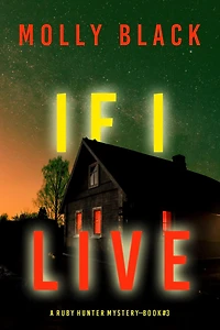 If I Live (A Ruby Hunter FBI Suspense Thriller-Book 3)