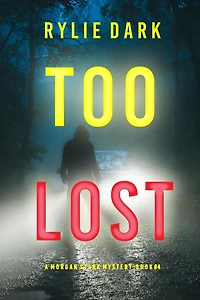 Too Lost (A Morgan Stark FBI Suspense Thriller-Book 4)