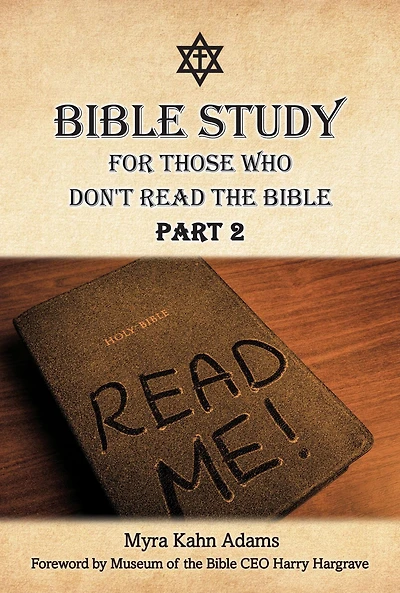 Bible Study For Those Who Don't Read The Bible: Part 2