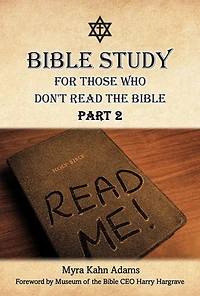 Bible Study For Those Who Don't Read The Bible: Part 2