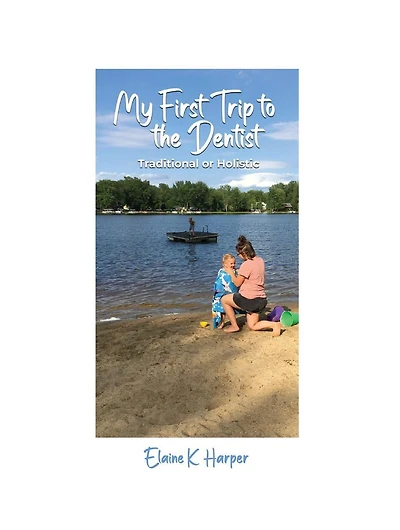 My First Trip to the Dentist: Traditional or Holistic