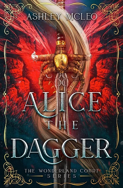 Alice the Dagger: A Fae Fantasy Fairytale Retelling of Alice in Wonderland
