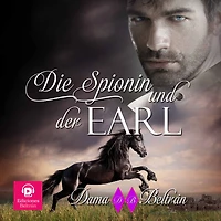 Die Spionin und der Earl (männliche Stimme): Spionage, Mysterien Liebe im England Regency-Zeit