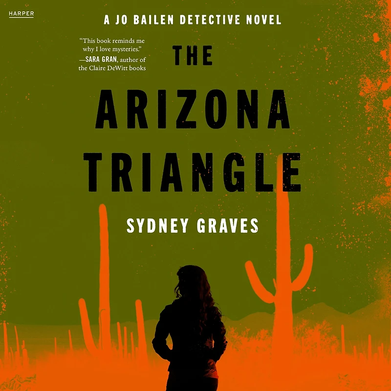 The Arizona Triangle: A Jo Bailen Detective Novel
