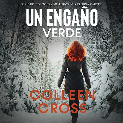 Un Engaño Verde: thriller de suspense y misterio Katerina Carter, detective privada