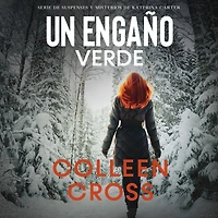 Un Engaño Verde: thriller de suspense y misterio Katerina Carter, detective privada