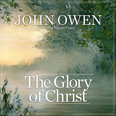 The Glory of Christ